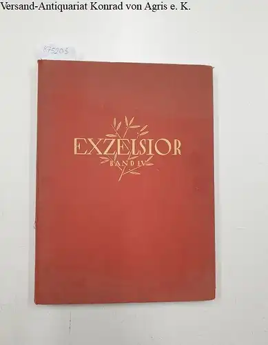 Universal Edition: Exzelsior - Band IV. Fünfzig Musikalische Erfolge. Für Klavier allein und Gesang und Klavier. 