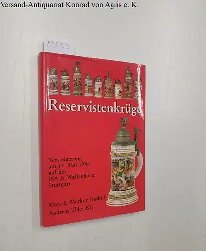 Graf Klenau Verlag: Reservistenkrüge. Dokumentation einer Sammlung. 