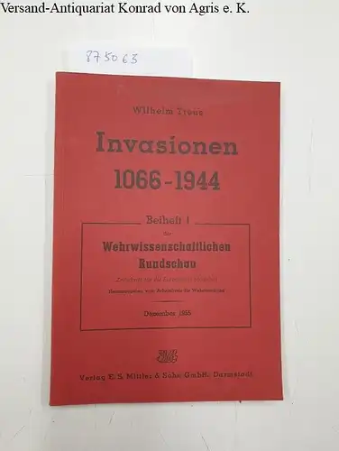 Treue, Wilhelm: Invasionen 1066 -1944
 Eine Studie zur Geschichte des amphibischen Krieges. Beiheft 1 der Wehrwissenschaftlichen Rundschau - Dezember 1955. 