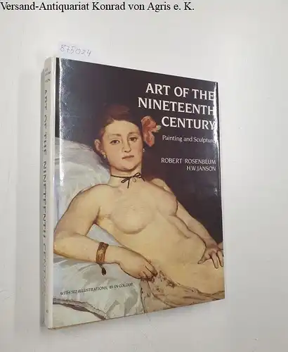Rosenblum, Robert and H. W. Janson: Art of the Nineteenth Century: Painting and Sculpture. 