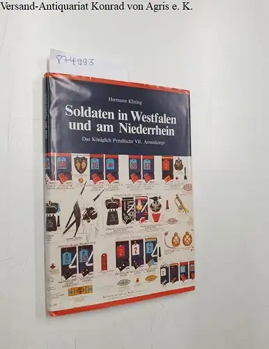 Klüting, Hermann: Soldaten in Westfalen und am Niederrhein
 Das Königlich Preußische VII. Armeekorps. 