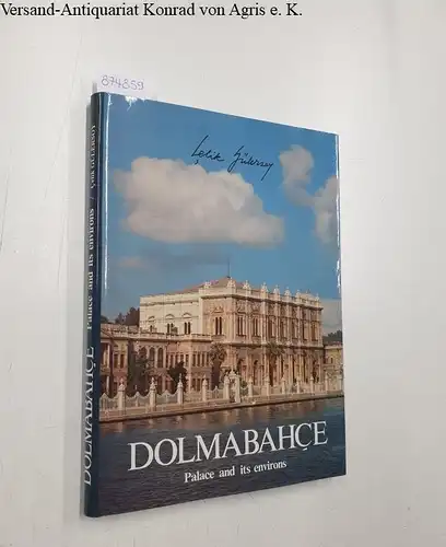 Gülersoy, Celik: Dolmabahce: Palace and it's environs. 
