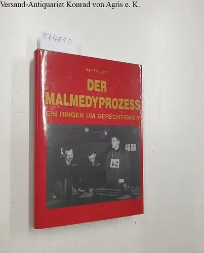Tiemann, Ralf: Der Malmedy-Prozess. Ein Ringen um Gerechtigkeit. 