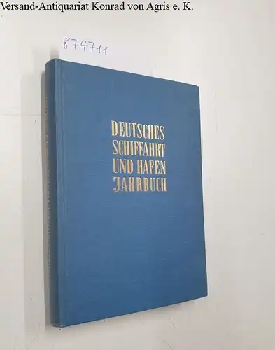 Hansa (Hrsg.): Deutsches Schiffahrt- und Hafen-Jahrbuch - 64. Band. 