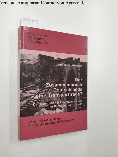 Golücke, Friedhelm: Der Zusammenbruch Deutschlands - eine Transportfrage? : Der Altenbekener Eisenbahnviadukt im Bombenkrieg 1944/45
 (= Paderborner historische Forschungen ; Bd. 3). 