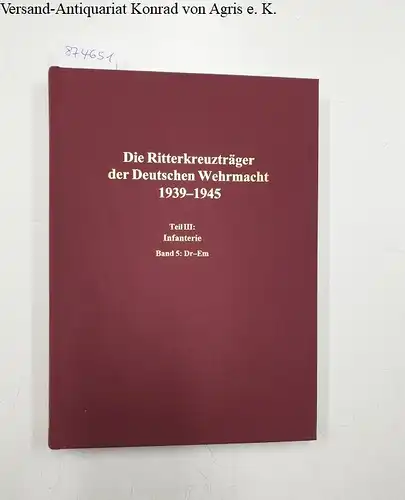 Thomas, Franz und Günter Wegmann: Die Ritterkreuzträger der Infanterie : Band 5: Drange-Emmert 
 (Die Ritterkreuzträger der Deutschen Wehrmacht : Teil III : Infanterie). 