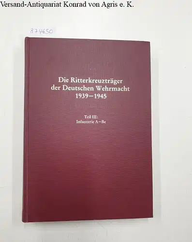 Thomas, Franz und Günter Wegmann: Die Ritterkreuzträger der Infanterie : Band 1: A-Be 
 (Die Ritterkreuzträger der Deutschen Wehrmacht : Teil III : Infanterie). 