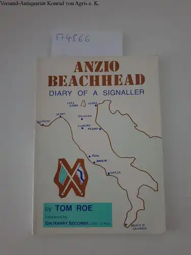 Roe, Tom: Anzio Beachhead: Diary of a Signaller. 