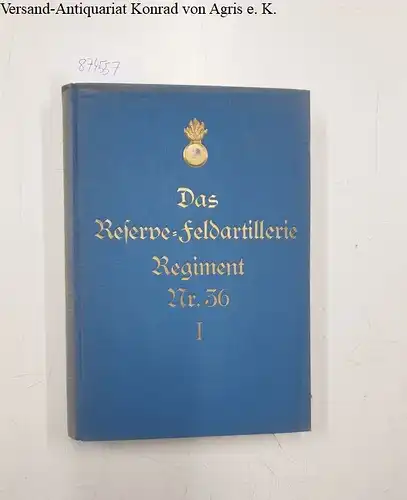 Sengelbach, Max: Das Reserve-Feldartillerie-Regiment Nr. 36 im Weltkrieg. 1. Teil: Osten. 