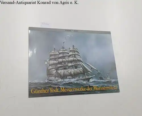 Todt, Günther: Güther Todt - Meisterwerke der Marinemalerei 1988
 Ein Andres Kalender. 