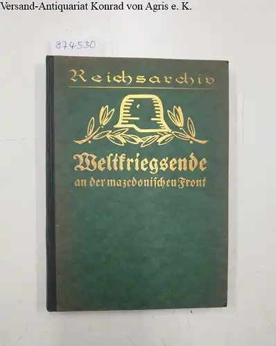 Reichsarchiv (Hrsg.): Weltkriegsende an der mazedonischen Front 
 Schlachten des Weltkriegs in Einzeldarstellungen : Band 11. 