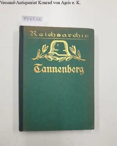 Reichsarchiv (Hrsg.): Tannenberg 
 Schlachten des Weltkriegs in Einzeldarstellungen : Band 19. 