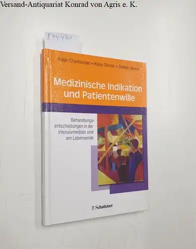 Charbonnier, Ralf, Klaus Dörner und Steffen Simon: Medizinische Indikation und Patientenwille. 