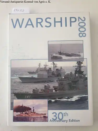 Jordan, John (Ed.) and Stephen Dent (Ed.): Warship 2008 
 3oth Anniversary Edition. 