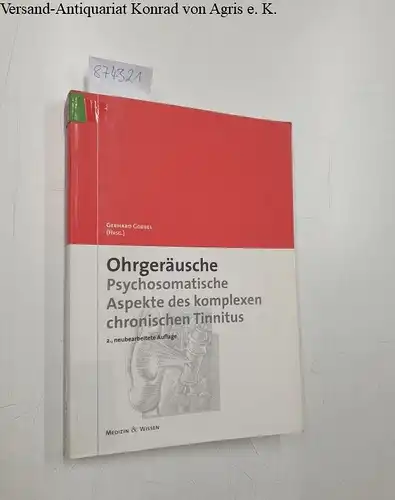 Goebel, Gerhard (Herausgeber): Ohrgeräusche : psychosomatische Aspekte des komplexen chronischen Tinnitus. 
