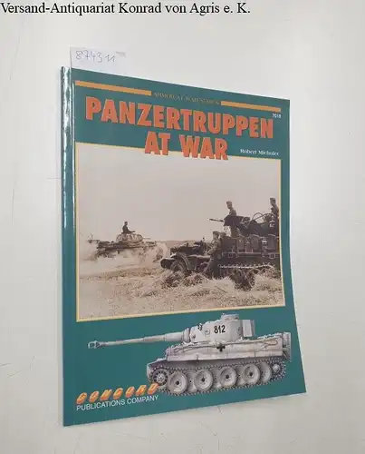 Michulec, Robert: Panzer Truppen at War (Armor at War Series 7018). 