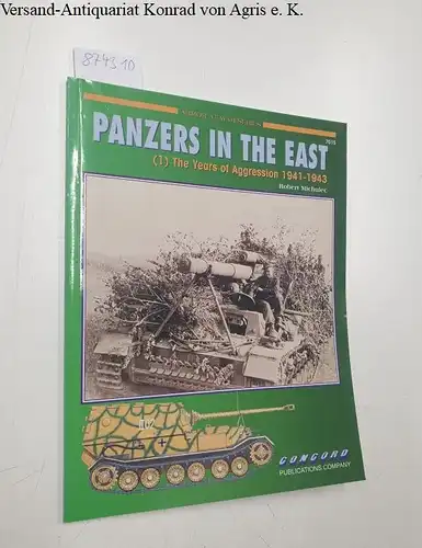 Michulec, Robert: Panzers in the East (Armor at War Series 7015) 1. The Years of Aggression 1941-1943. 