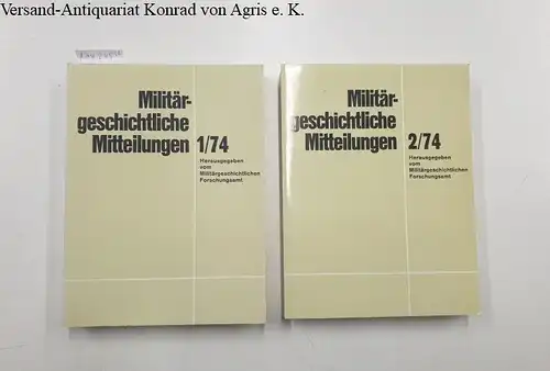 Deist, Wilhem, Johannes Fischer und Horst Zoske: (Band 1+2/1974) Militärgeschichtliche Mitteilungen. 