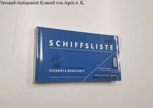 o.A: Schiffsliste 1968 
 Verzeichnis der Deutschen Reedereien und ihrer Schiffe über 100 Brt. Zusammengestellt und bearbeitet nach dem Stande vom 1. Januar 1968. 