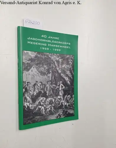 Hegering Harsewinkel: 40 Jahre Hegering Harsewinkel 1959-1999. 