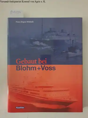 Witthöft, Hans Jürgen (Mitwirkender): Gebaut bei Blohm + Voss
 Hans Jürgen Witthöft. 