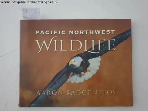 Baggenstos, Aaron: Pacific Northwest Wildlife. 