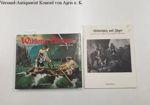 Rosenheimer: Wildschütz und Jäger: Konvolut zusammen mit Aberle´s Wildereralbum (1997)
 Bildmappe mit 7 Farbdrucken aus Aberle's Wildereralbum. 