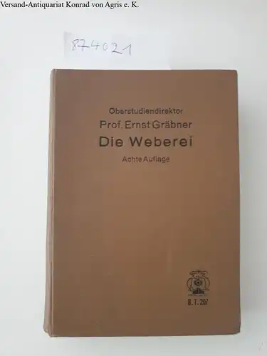 Gräbner, Ernst: Die Weberei
 Handbuch der gesamten Textilindustrie - Zweiter Band. 