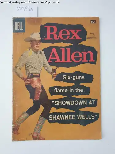Dell Comics: Rex Allen no.28 : Six-guns flame in the "Showdown at Shanwee Wells", March-May 1958. 