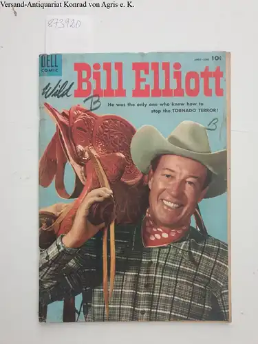 Dell Comics: Wild Bill Elliot- No.17. April- June 195 He was the only one who knew how to stop the Tornado Terror!. 