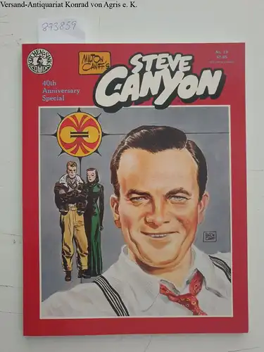 Caniff, Milton: Milton Caniff's Steve Canyon No.19 , 40th Anniversary Special
 May 15, 1953 - April 30, 1954. 