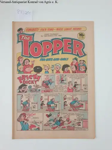 D.C. Thomson& co. Ltd: The Topper, for boys and girls, No.1624 March 17th, 1984
 Tricky Dick on Front cover. 