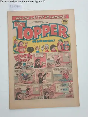 D.C. Thomson& co. Ltd: The Topper, for boys and girls, No.1620 February 18th, 1984
 Tricky Dick on Front cover. 