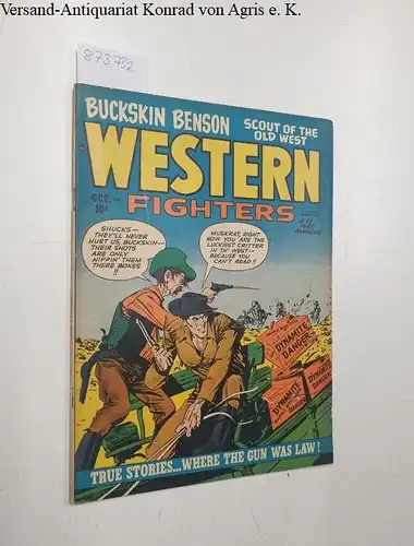 Hillman Publication: Western Fighters,  Buckskin Benson, Scout of the old west, October 1950
 True Stories Where the gun was law!. 