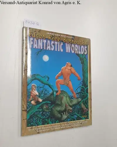 Van Hise, James (Hrsg.): Edgar Rice Burroughs' Fantastic Worlds. 