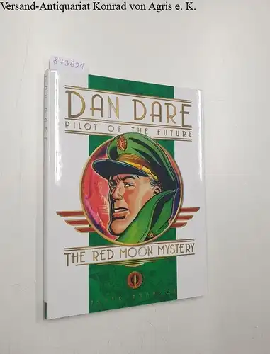 Hampson, Frank: Dan Dare : The Red Moon Mystery. 