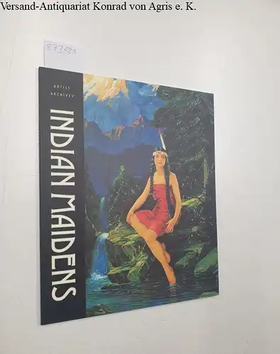 Collins, Max Allan: Indian Maidens (Artist Archives). 