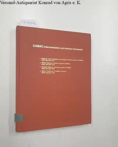 Institute of Electrical and Electronics Engineers (Hrsg.): CAMAC Instrumentation and Interface Standards 
 Modular Instrumentation and Digital Interface System : Serial Highway Interface System : Parallel Highway Interface System : Block Transfers in CAMA