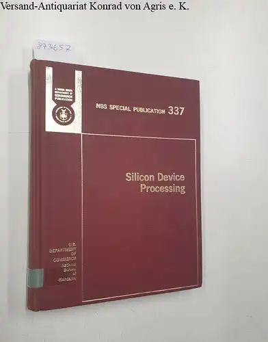 Marsden, Charles P. (Hrsg.): Silicon Device Processing 
 Proceedings of a Symposium held at Gaithersburg, Maryland June 2-3, 1970. 