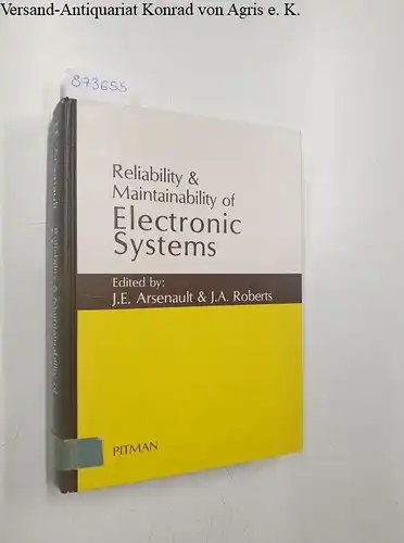 Arsenault, J.E. and J.A. Roberts: Reliability and Maintainability of Electronic Systems. 