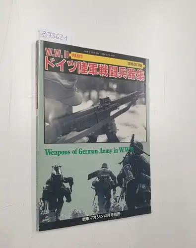 Div. Autoren: Tank Magazine. Special Issue Apr.'90: Weapons of German Army in W.W.II. 