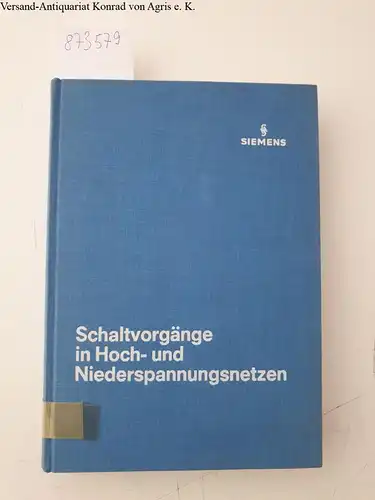 Slamecka, Ernst und Wolfgang Waterschek: Schaltvorgänge in Hoch- und Niederspannungsnetzen. Berechnungsgrundlagen. 