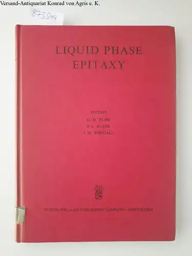 G., M. Blom, L. Blank S. and M. Woodall J: Journal of crystal growth, Vol. 27: Liquid phase epitaxy. 