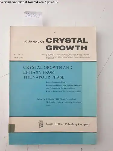 Autorenkollektiv: Crystal Growth and Epitaxy from the Vapour Phase. Proceedings of the first Conference on Crystal Growth and Epitaxy from the Vapour Phase Zürich, 23-26 September 1970
 (= Journal of Crystal Growth, volume 9, May 1971). 
