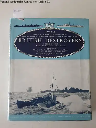 March, Edgar J: British Destroyers 1892-1953 
 Drawn by Admiralty Permission from Official Records and Returns, Ship's Covers and Building Plans. 