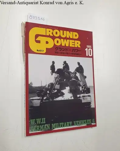 Schulz, Frank, Jorn Jens Dzingel Thomas Anderson u. a: Ground Power No. 017: W.W.II German military vehicles 6: 10 1995. 