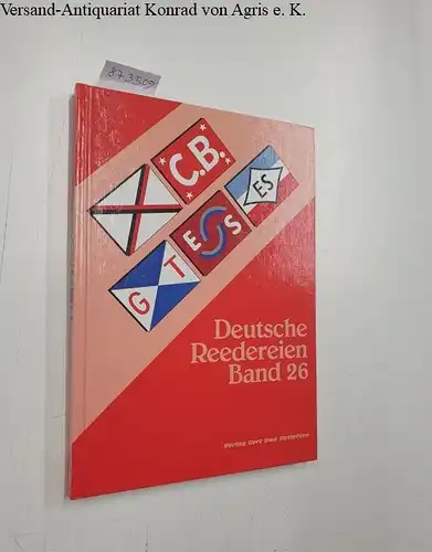 Detlefsen, Gert Uwe: Deutsche Reedereien : Band 26 
 Limitiert Nr. 163/1000. 