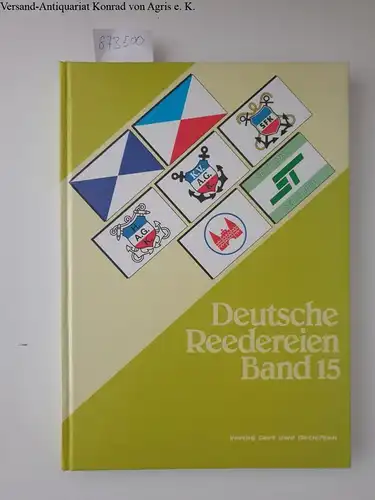 Detlefsen, Gert Uwe: Deutsche Reedereien Band 15. 