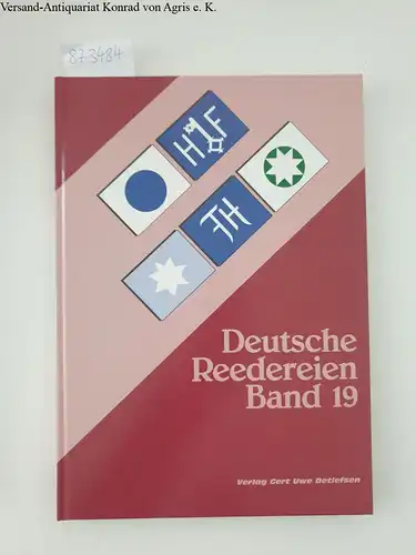 Detlefsen, Gert Uwe: Deutsche Reedereien Band 19. 