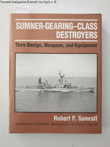 Sumrall, Robert, Paul Bender and Michael Doyle: SUMNER GEARING CLASS DESTROYERS. 
